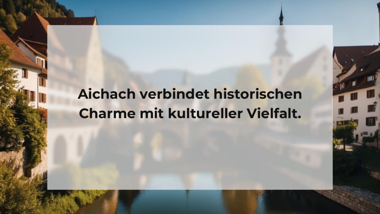 Aichach verbindet historischen Charme mit kultureller Vielfalt.