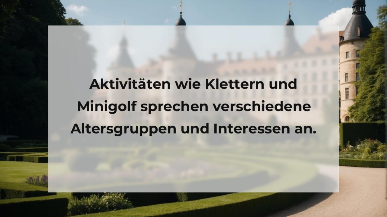 Aktivitäten wie Klettern und Minigolf sprechen verschiedene Altersgruppen und Interessen an.