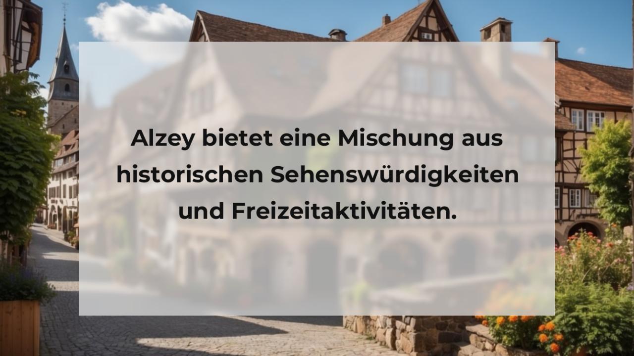 Alzey bietet eine Mischung aus historischen Sehenswürdigkeiten und Freizeitaktivitäten.