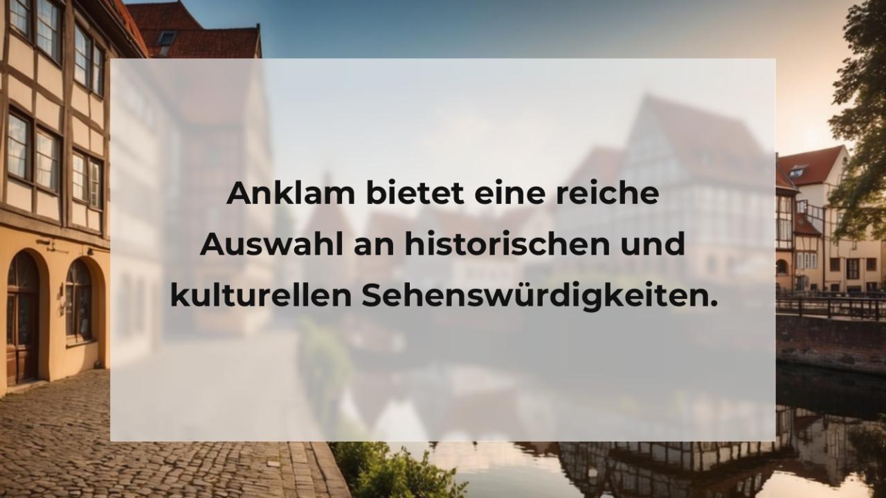 Anklam bietet eine reiche Auswahl an historischen und kulturellen Sehenswürdigkeiten.