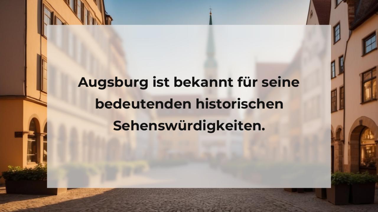 Augsburg ist bekannt für seine bedeutenden historischen Sehenswürdigkeiten.