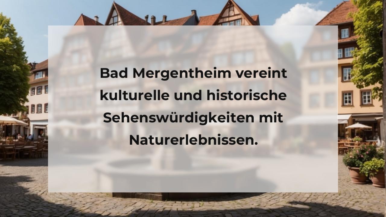 Bad Mergentheim vereint kulturelle und historische Sehenswürdigkeiten mit Naturerlebnissen.