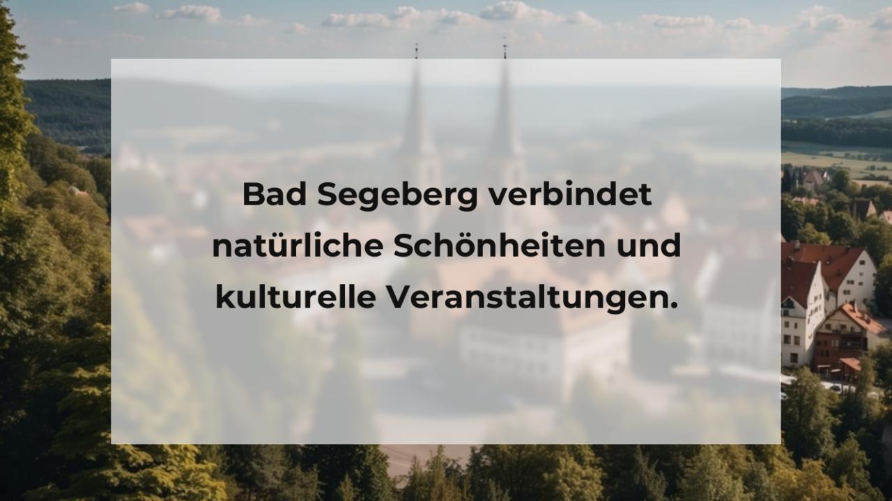 Bad Segeberg verbindet natürliche Schönheiten und kulturelle Veranstaltungen.