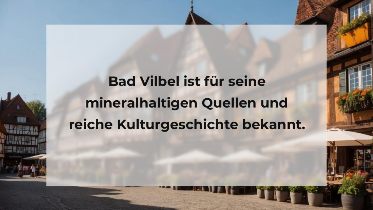 Bad Vilbel ist für seine mineralhaltigen Quellen und reiche Kulturgeschichte bekannt.