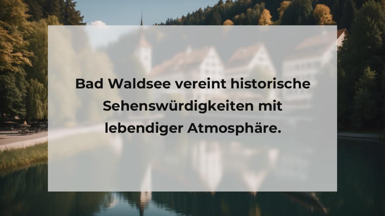 Bad Waldsee vereint historische Sehenswürdigkeiten mit lebendiger Atmosphäre.