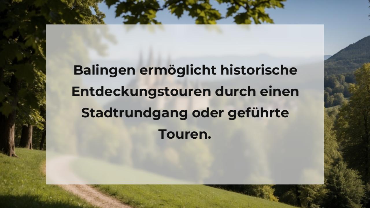 Balingen ermöglicht historische Entdeckungstouren durch einen Stadtrundgang oder geführte Touren.