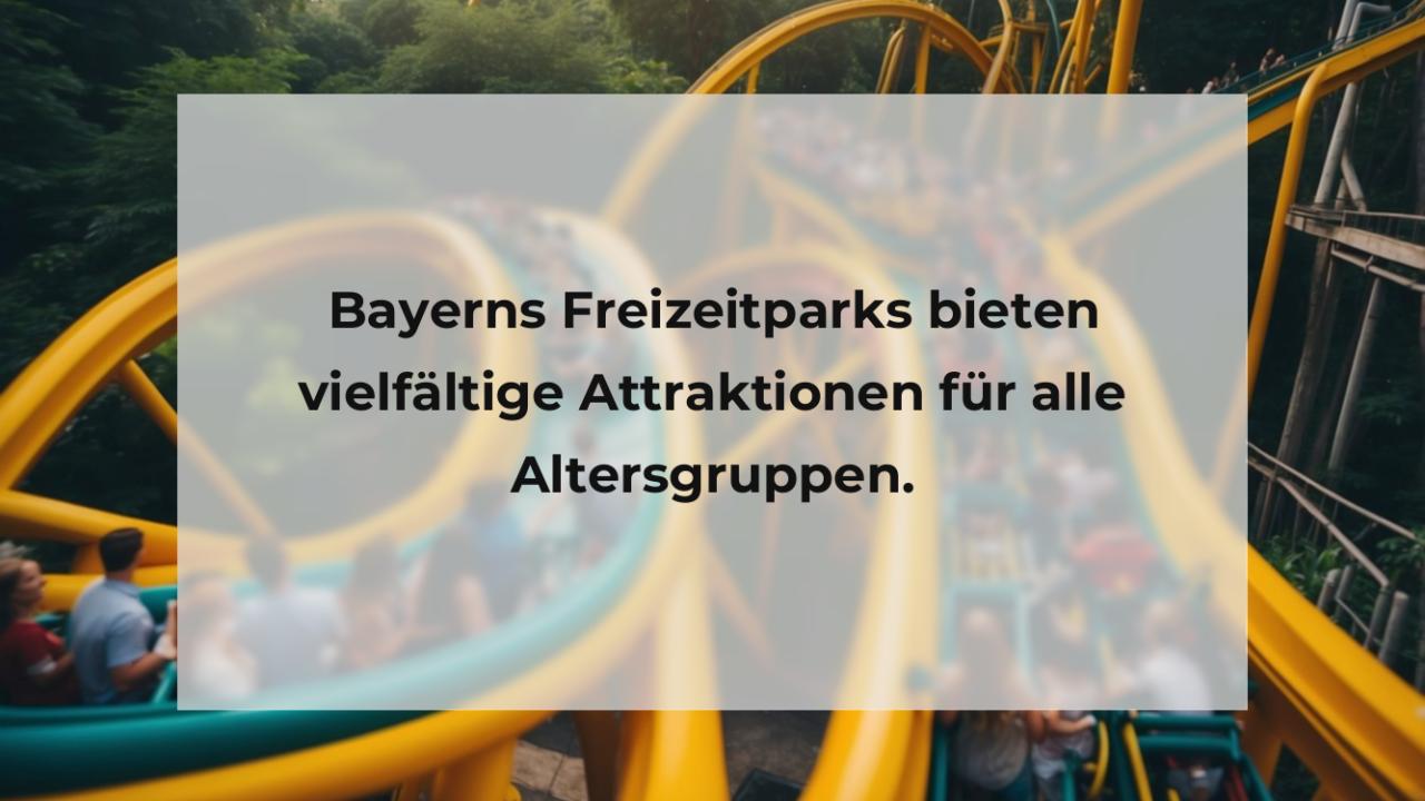 Bayerns Freizeitparks bieten vielfältige Attraktionen für alle Altersgruppen.