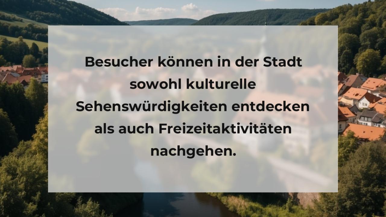 Besucher können in der Stadt sowohl kulturelle Sehenswürdigkeiten entdecken als auch Freizeitaktivitäten nachgehen.