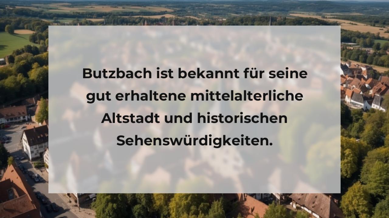 Butzbach ist bekannt für seine gut erhaltene mittelalterliche Altstadt und historischen Sehenswürdigkeiten.