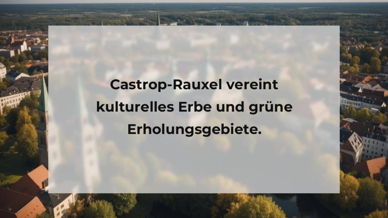 Castrop-Rauxel vereint kulturelles Erbe und grüne Erholungsgebiete.