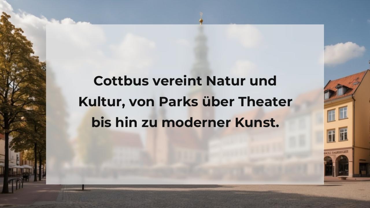 Cottbus vereint Natur und Kultur, von Parks über Theater bis hin zu moderner Kunst.