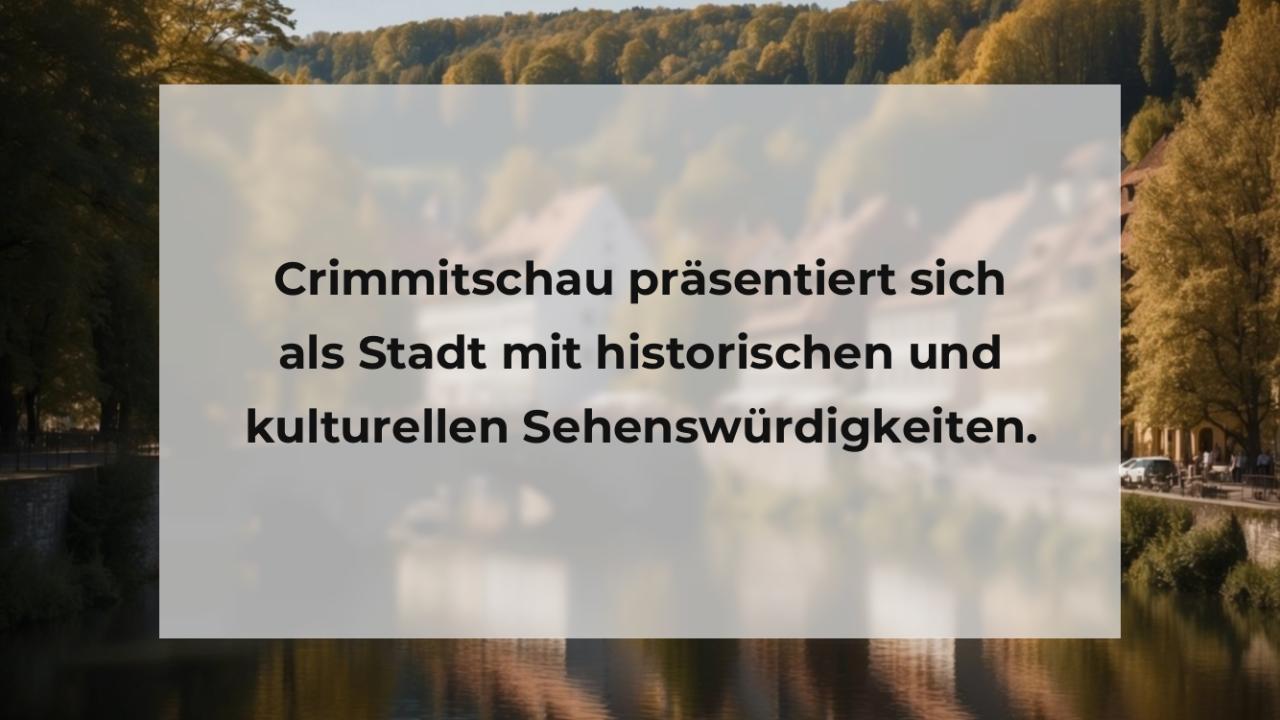 Crimmitschau präsentiert sich als Stadt mit historischen und kulturellen Sehenswürdigkeiten.