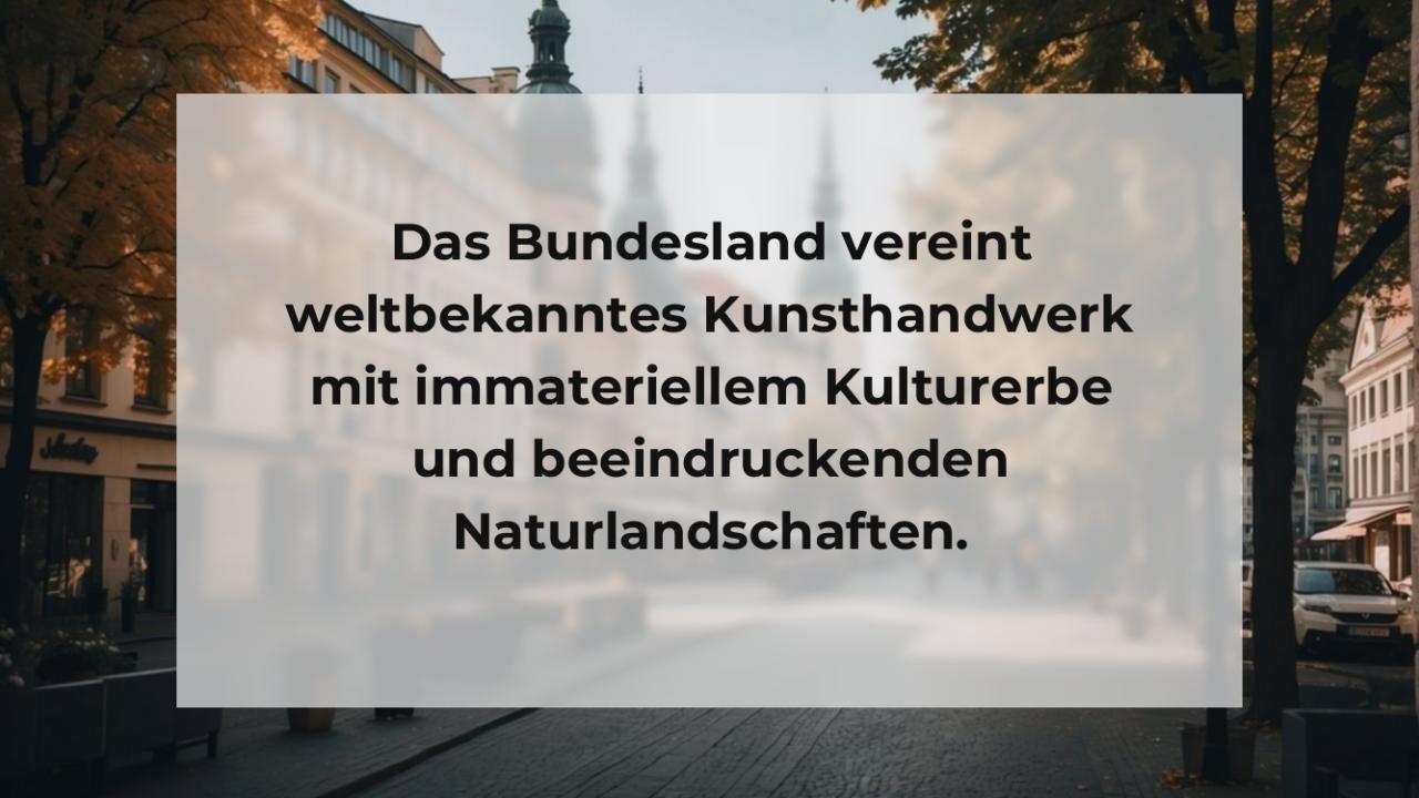 Das Bundesland vereint weltbekanntes Kunsthandwerk mit immateriellem Kulturerbe und beeindruckenden Naturlandschaften.