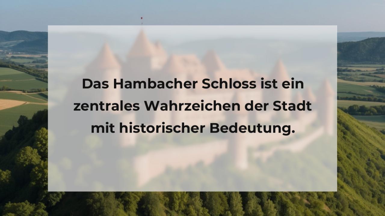 Das Hambacher Schloss ist ein zentrales Wahrzeichen der Stadt mit historischer Bedeutung.