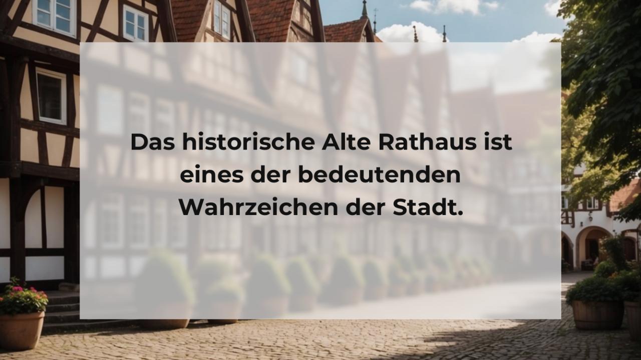 Das historische Alte Rathaus ist eines der bedeutenden Wahrzeichen der Stadt.