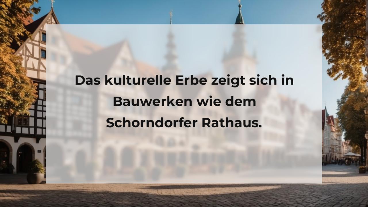 Das kulturelle Erbe zeigt sich in Bauwerken wie dem Schorndorfer Rathaus.