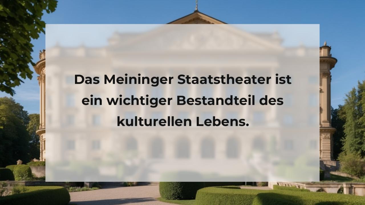 Das Meininger Staatstheater ist ein wichtiger Bestandteil des kulturellen Lebens.