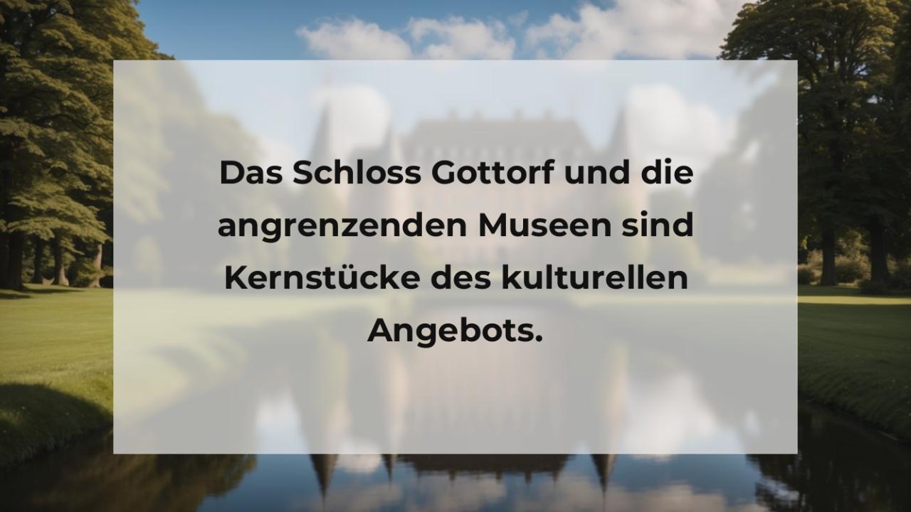 Das Schloss Gottorf und die angrenzenden Museen sind Kernstücke des kulturellen Angebots.