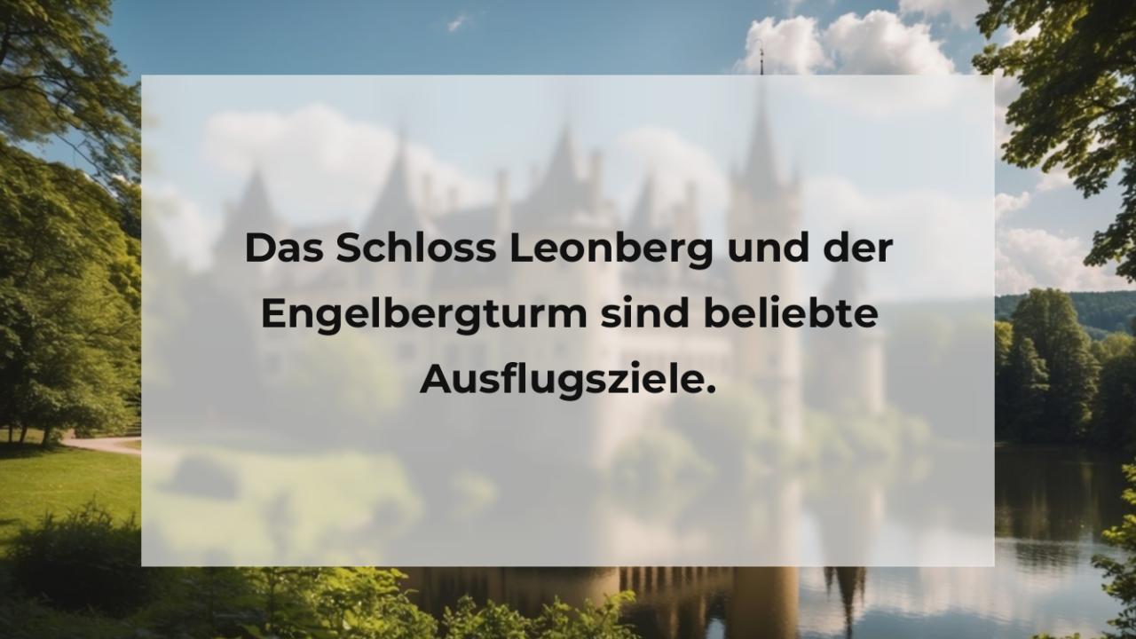 Das Schloss Leonberg und der Engelbergturm sind beliebte Ausflugsziele.