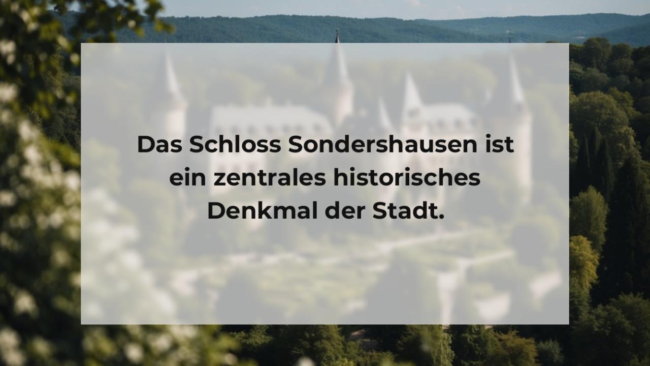 Das Schloss Sondershausen ist ein zentrales historisches Denkmal der Stadt.