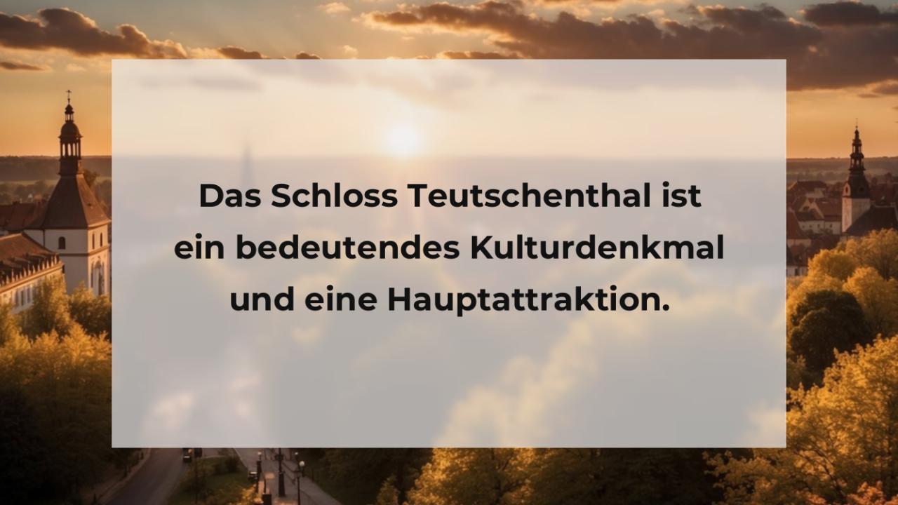 Das Schloss Teutschenthal ist ein bedeutendes Kulturdenkmal und eine Hauptattraktion.