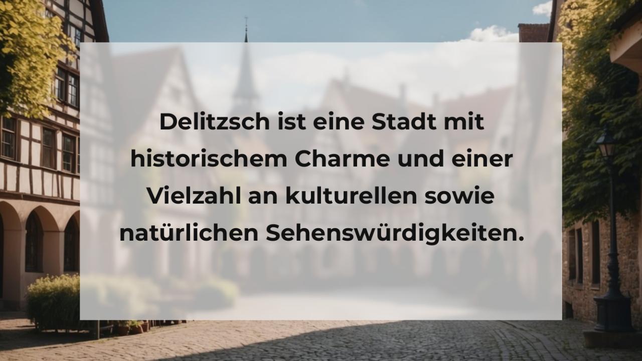 Delitzsch ist eine Stadt mit historischem Charme und einer Vielzahl an kulturellen sowie natürlichen Sehenswürdigkeiten.