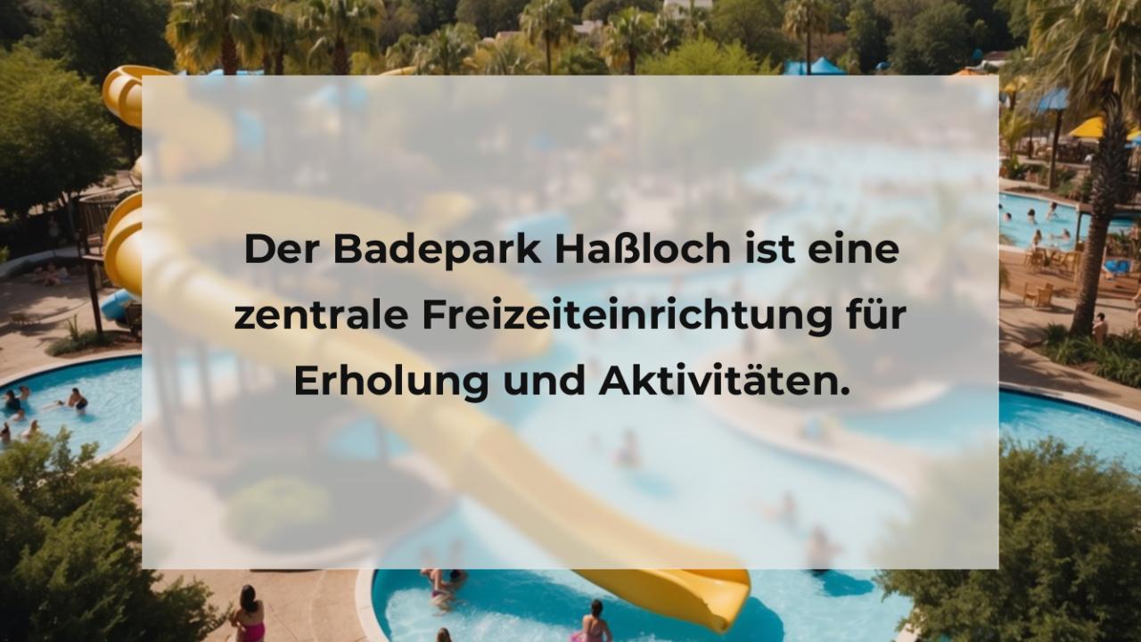 Der Badepark Haßloch ist eine zentrale Freizeiteinrichtung für Erholung und Aktivitäten.