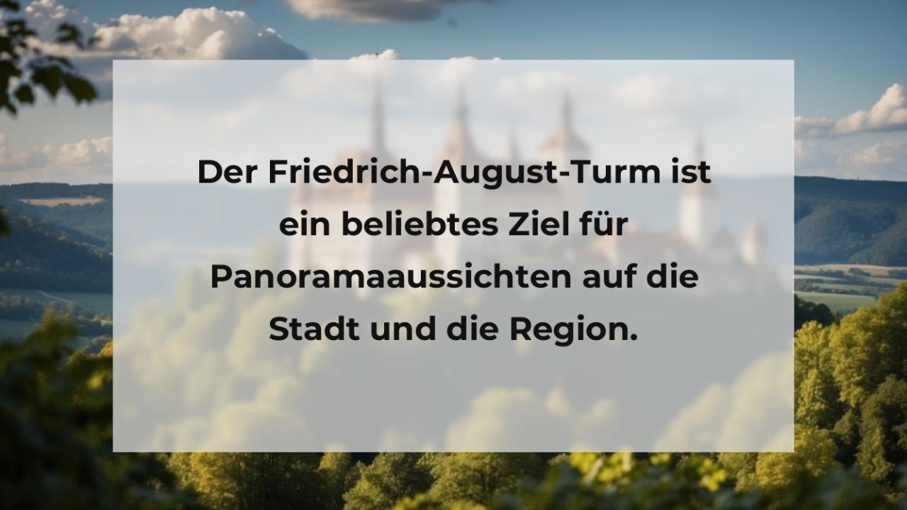 Der Friedrich-August-Turm ist ein beliebtes Ziel für Panoramaaussichten auf die Stadt und die Region.