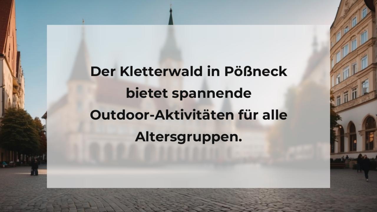 Der Kletterwald in Pößneck bietet spannende Outdoor-Aktivitäten für alle Altersgruppen.