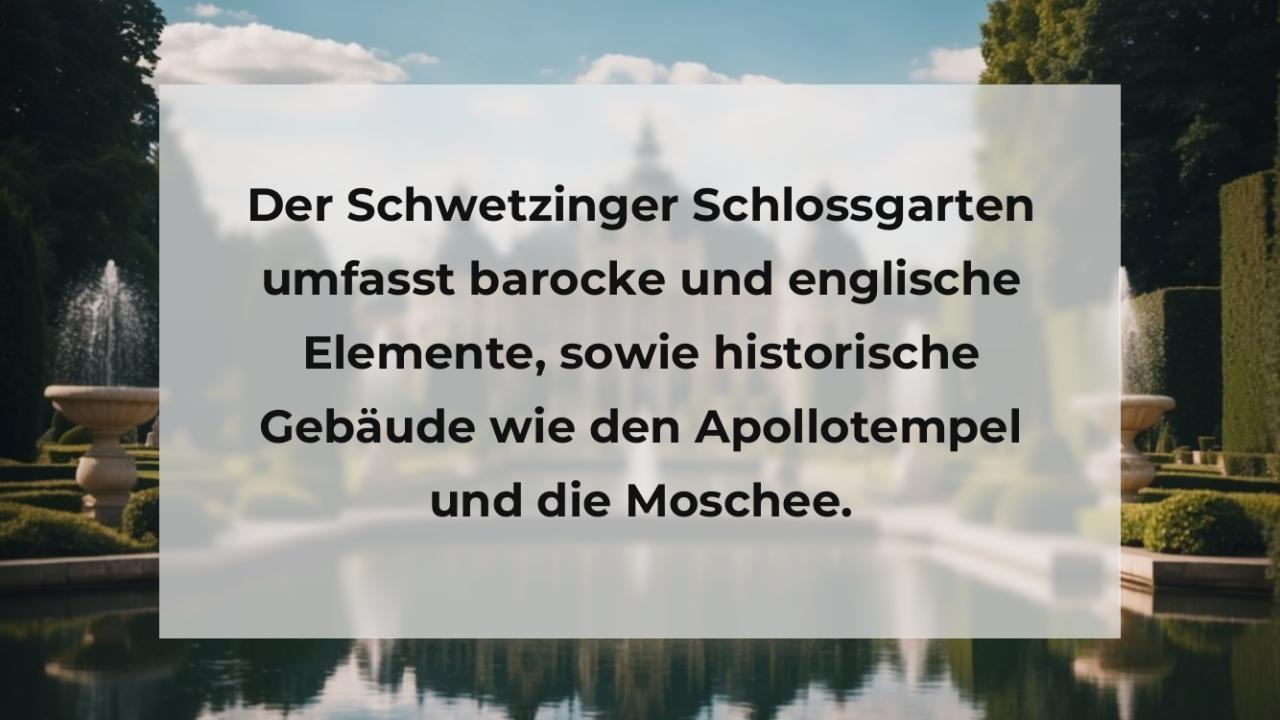 Der Schwetzinger Schlossgarten umfasst barocke und englische Elemente, sowie historische Gebäude wie den Apollotempel und die Moschee.