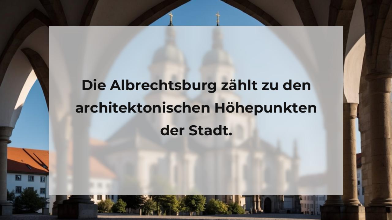 Die Albrechtsburg zählt zu den architektonischen Höhepunkten der Stadt.