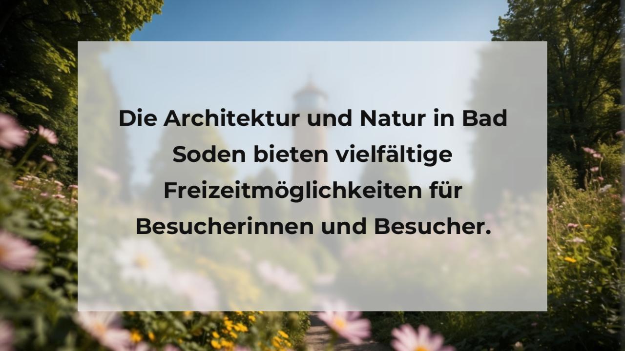 Die Architektur und Natur in Bad Soden bieten vielfältige Freizeitmöglichkeiten für Besucherinnen und Besucher.