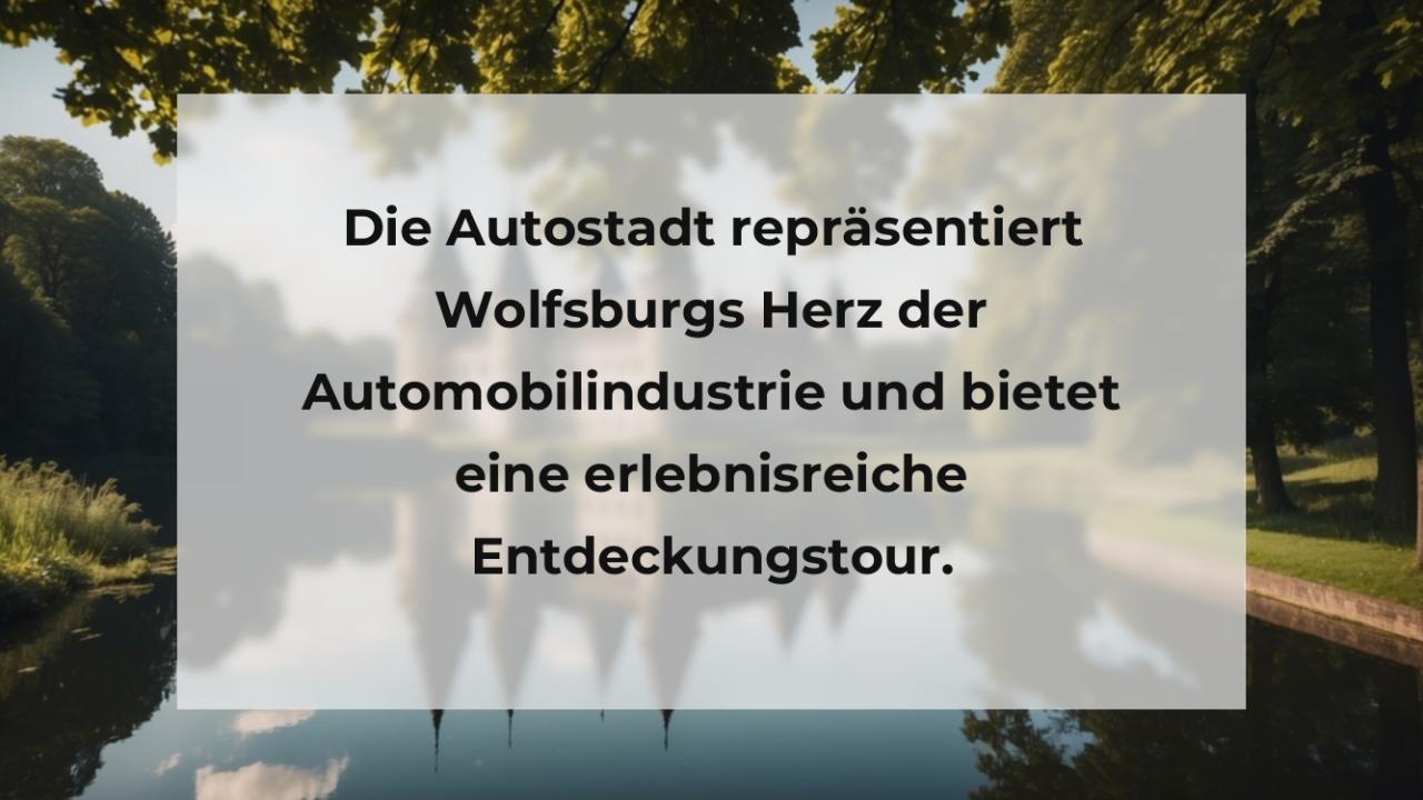 Die Autostadt repräsentiert Wolfsburgs Herz der Automobilindustrie und bietet eine erlebnisreiche Entdeckungstour.