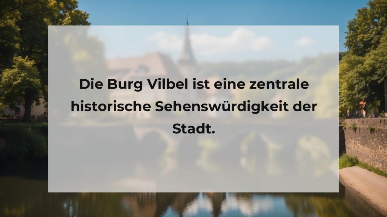 Die Burg Vilbel ist eine zentrale historische Sehenswürdigkeit der Stadt.