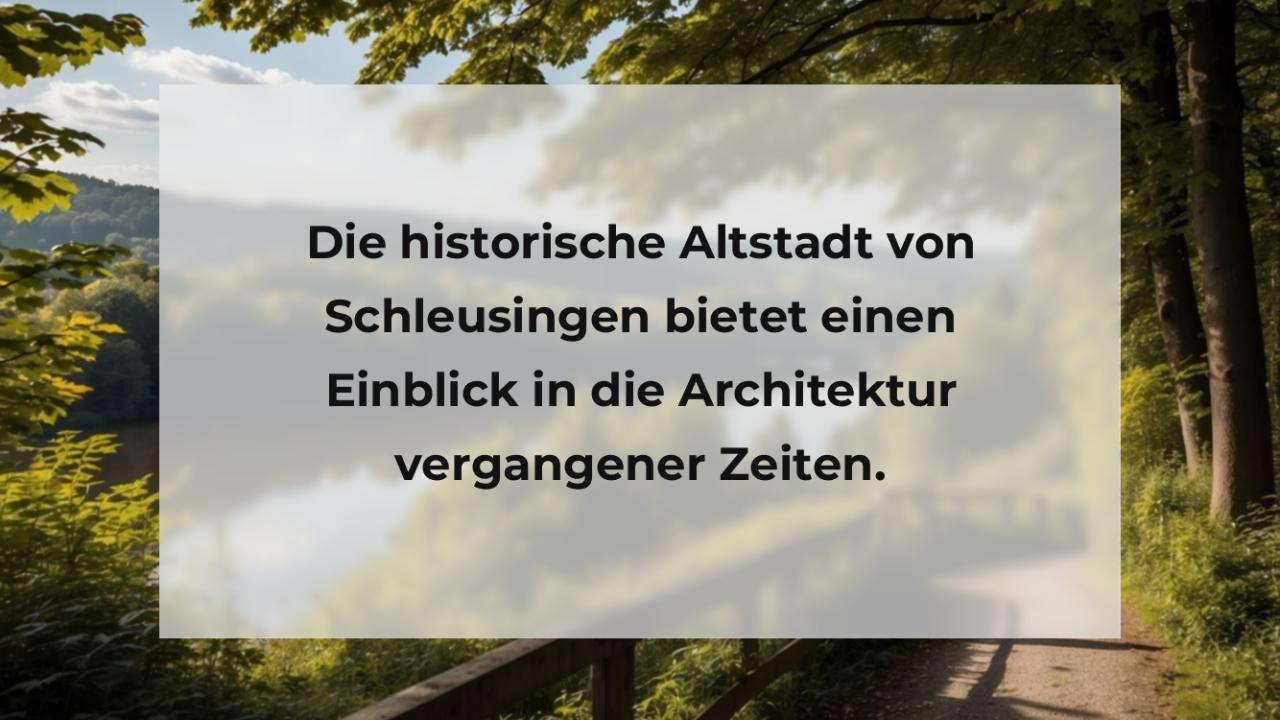 Die historische Altstadt von Schleusingen bietet einen Einblick in die Architektur vergangener Zeiten.