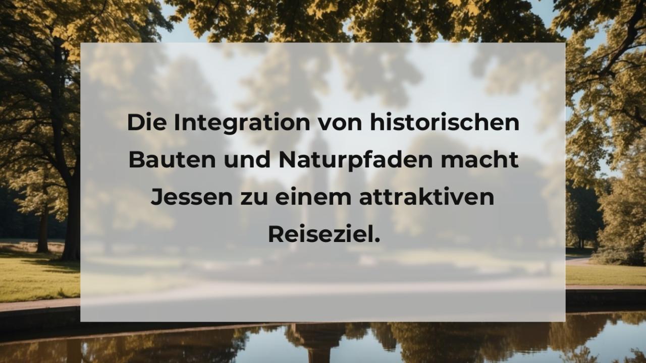 Die Integration von historischen Bauten und Naturpfaden macht Jessen zu einem attraktiven Reiseziel.