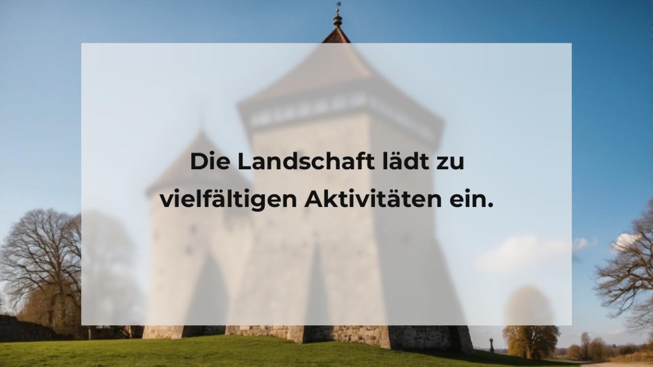 Die Landschaft lädt zu vielfältigen Aktivitäten ein.