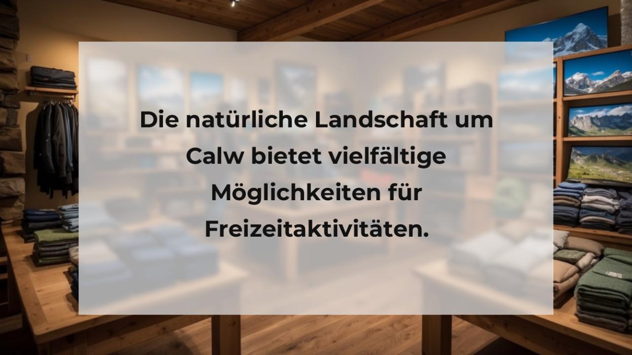 Die natürliche Landschaft um Calw bietet vielfältige Möglichkeiten für Freizeitaktivitäten.