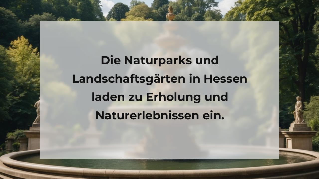 Die Naturparks und Landschaftsgärten in Hessen laden zu Erholung und Naturerlebnissen ein.