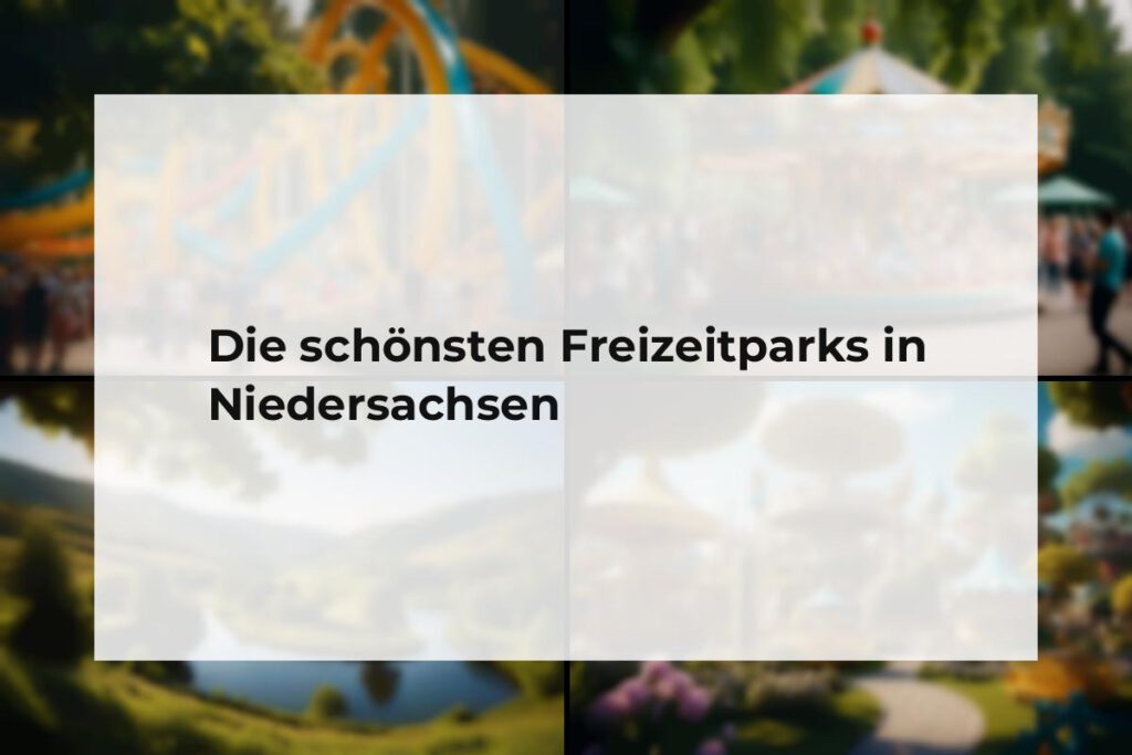 Freizeitparks Niedersachsen