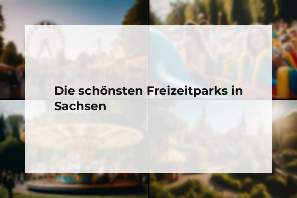 Freizeitparks Sachsen