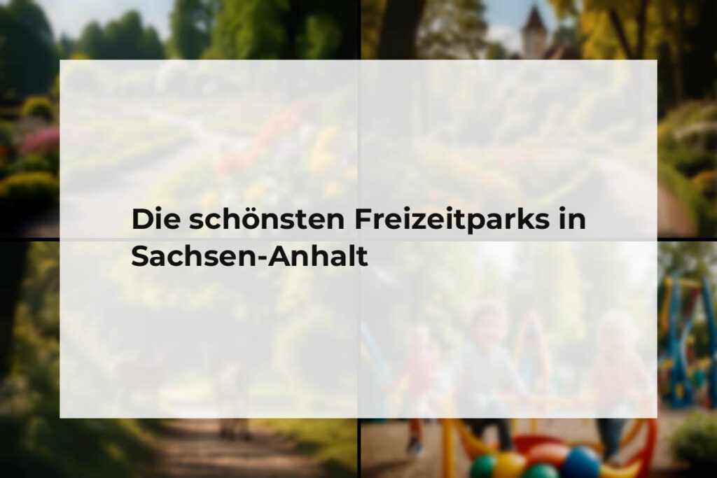 Freizeitparks Sachsen-Anhalt