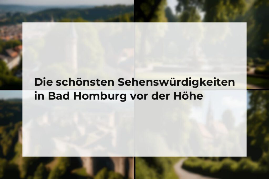 Sehenswürdigkeiten Bad Homburg vor der Höhe