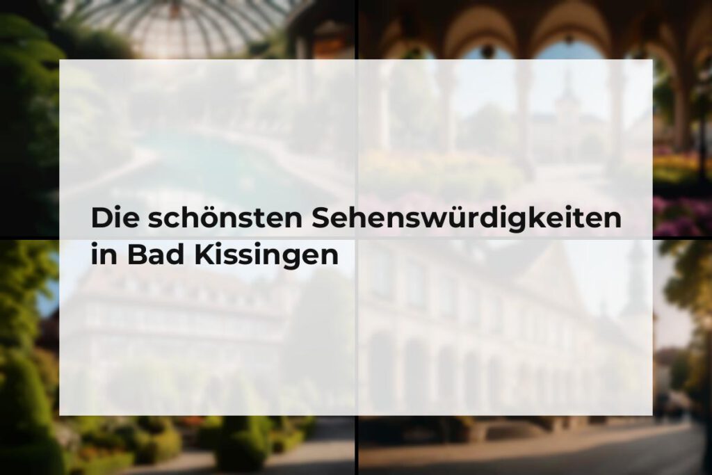 Sehenswürdigkeiten Bad Kissingen