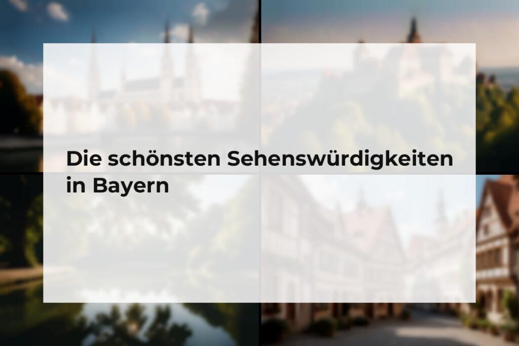 Sehenswürdigkeiten Bayern