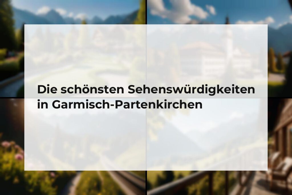 Sehenswürdigkeiten Garmisch-Partenkirchen