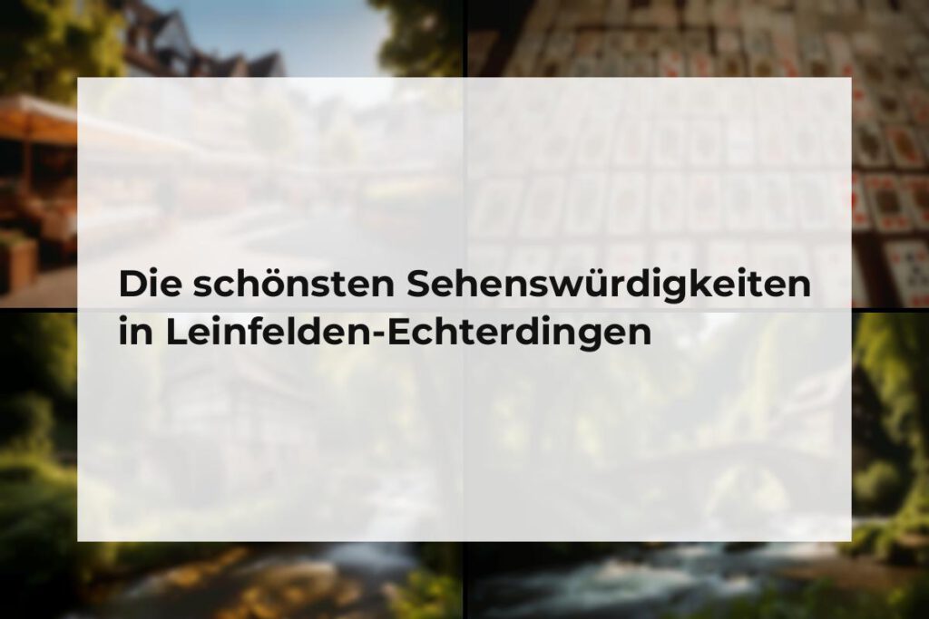 Sehenswürdigkeiten Leinfelden-Echterdingen