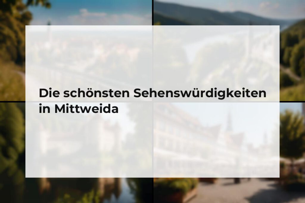 Sehenswürdigkeiten Mittweida