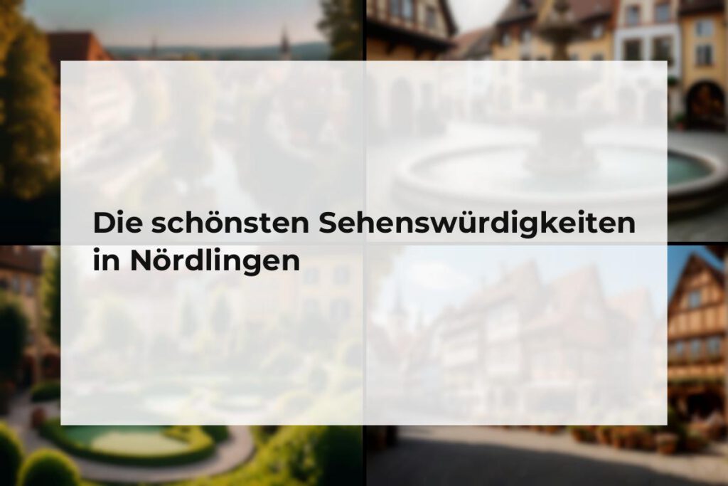 Sehenswürdigkeiten Nördlingen