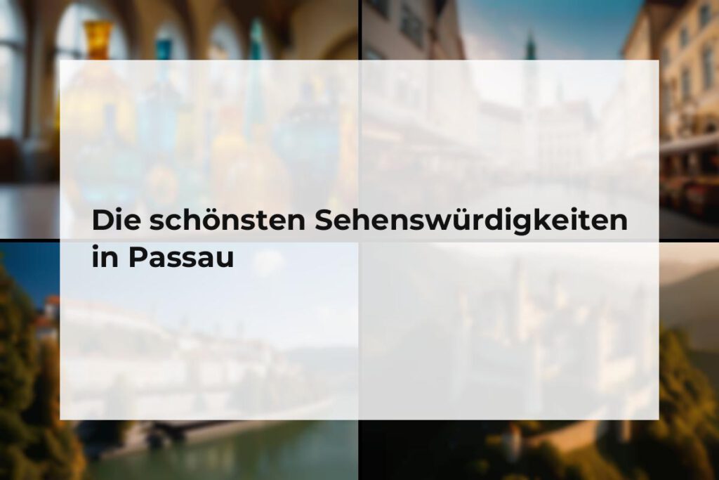 Sehenswürdigkeiten Passau